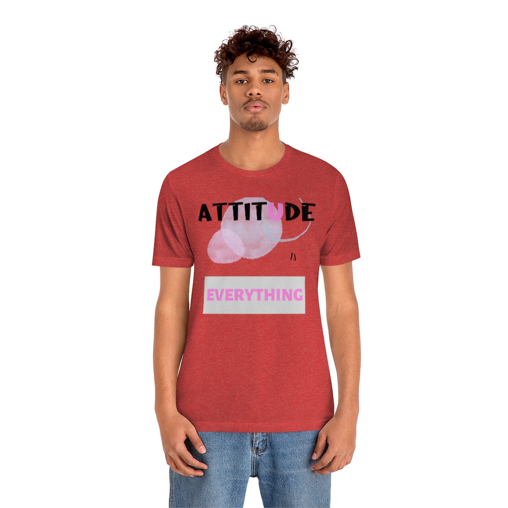 Attitude Is Everything Tee