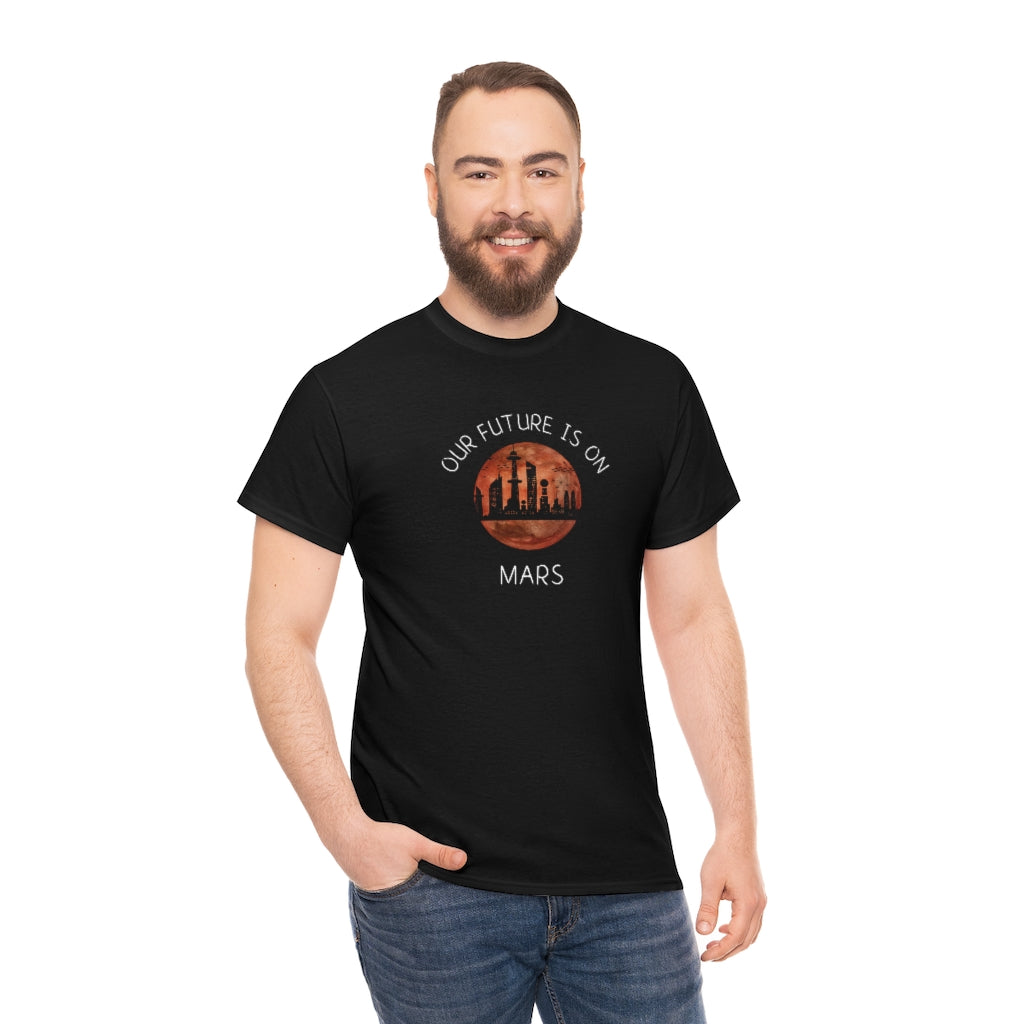 Our Future is On Mars Unisex Heavy Cotton Tee