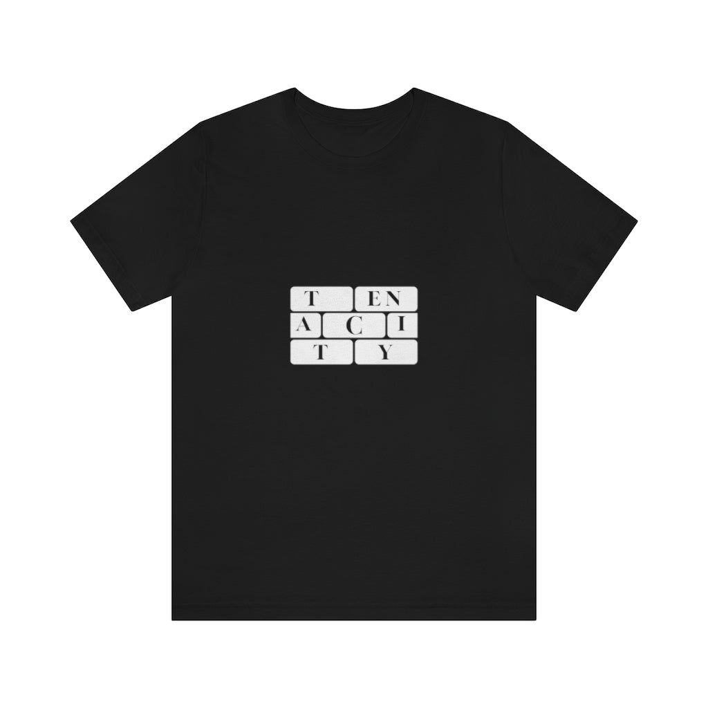 Tenacity. Unisex Jersey Short Sleeve Tee