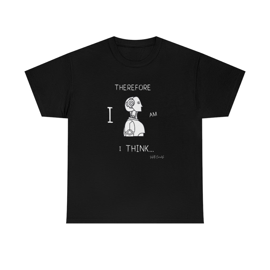 Therefore I Am, I Think. Unisex Heavy Cotton Tee
