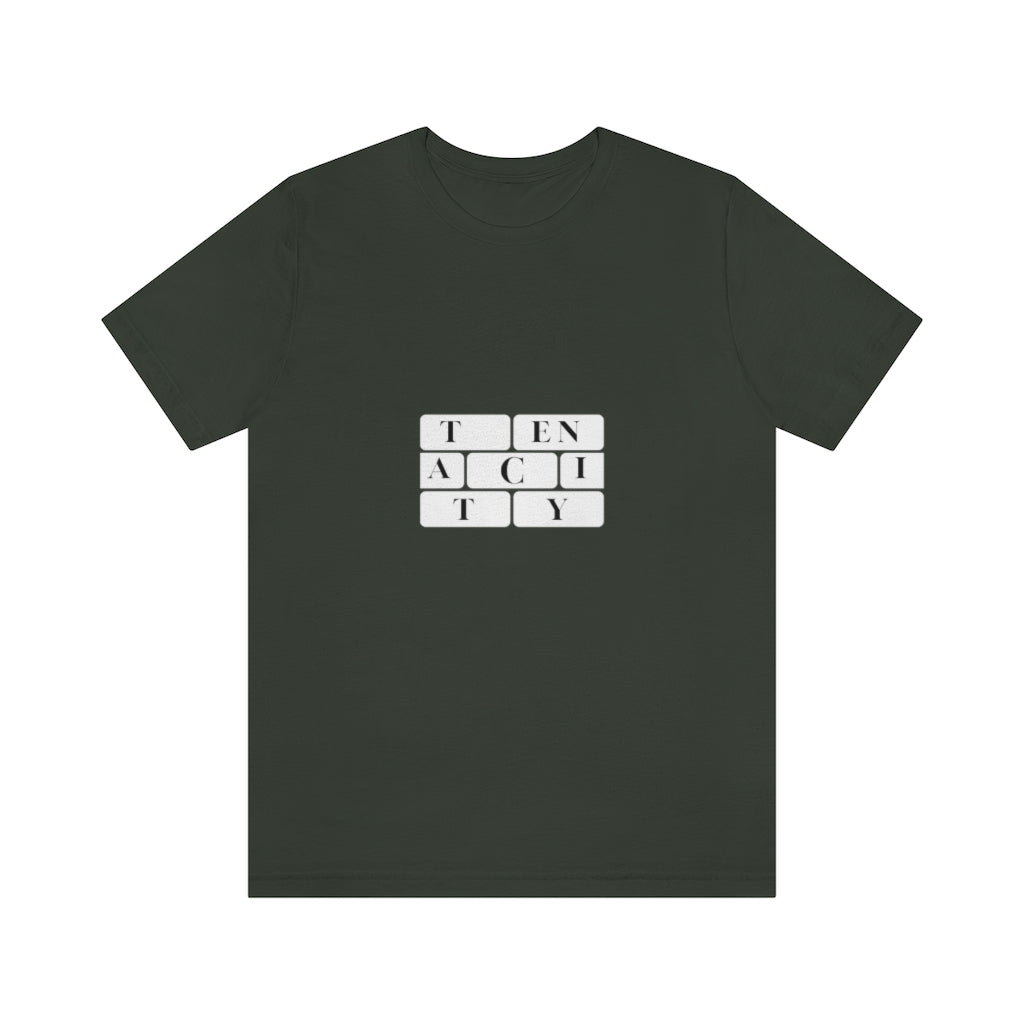 Tenacity. Unisex Jersey Short Sleeve Tee