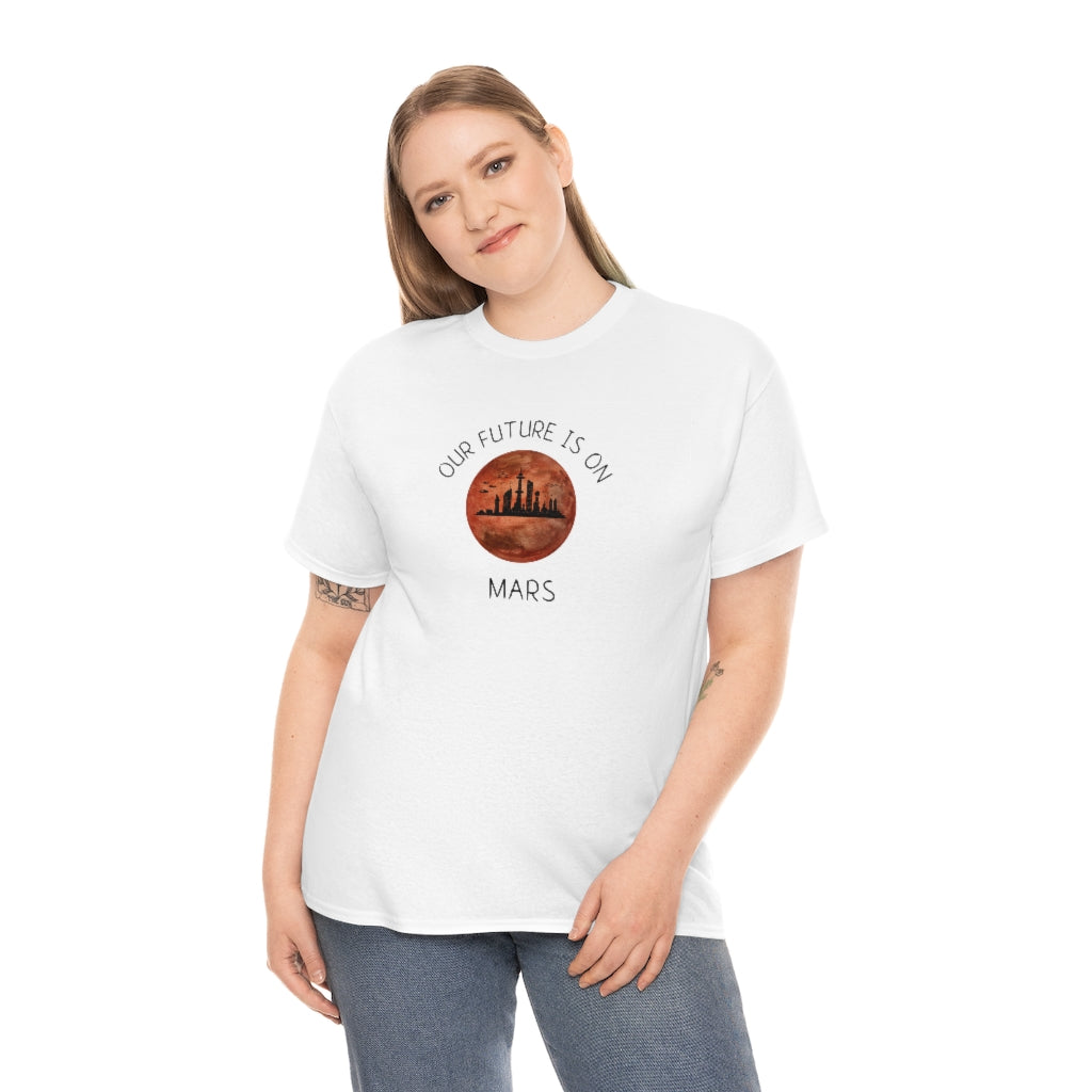 Our Future is On Mars Unisex Heavy Cotton Tee
