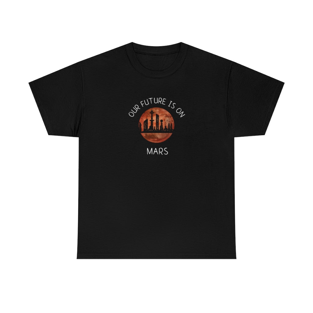Our Future is On Mars Unisex Heavy Cotton Tee
