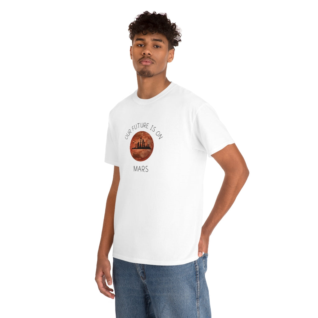 Our Future is On Mars Unisex Heavy Cotton Tee