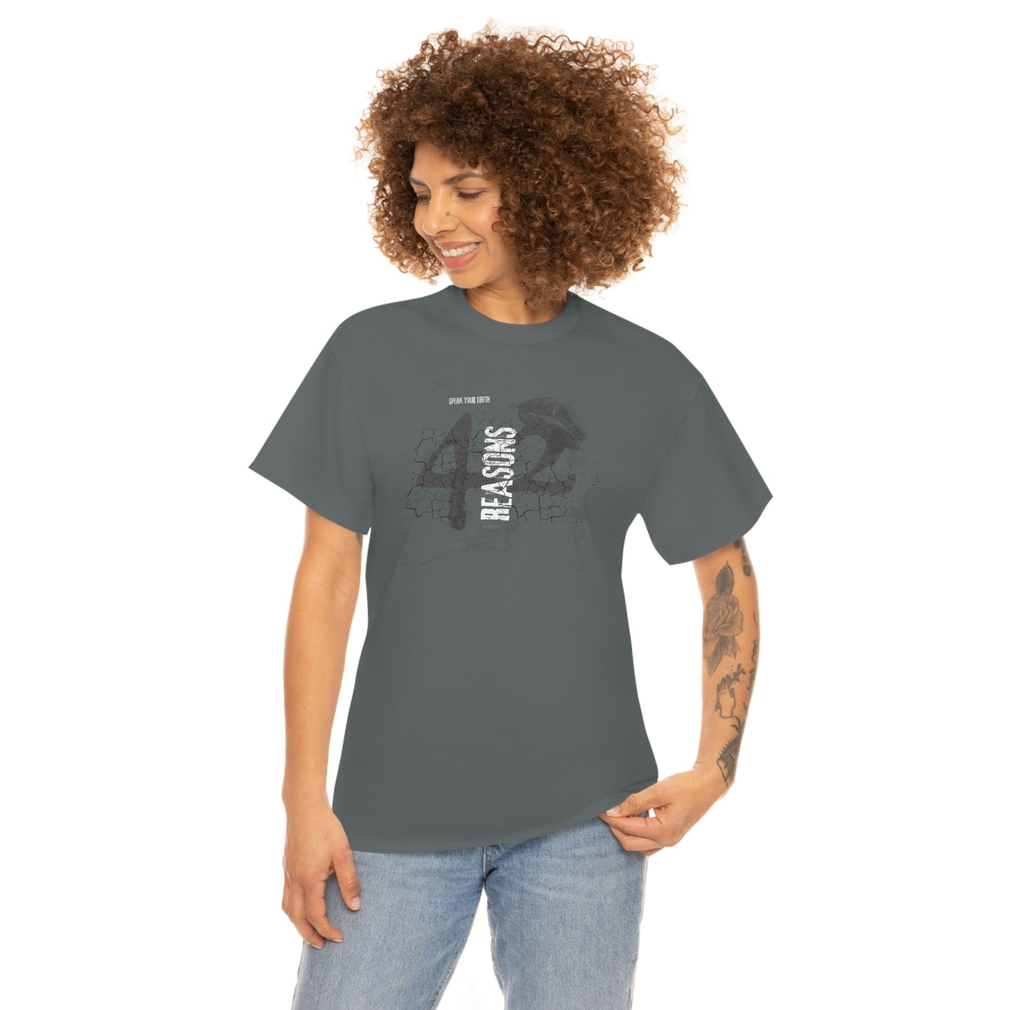 42 Reasons. Unisex Heavy Cotton Tee.