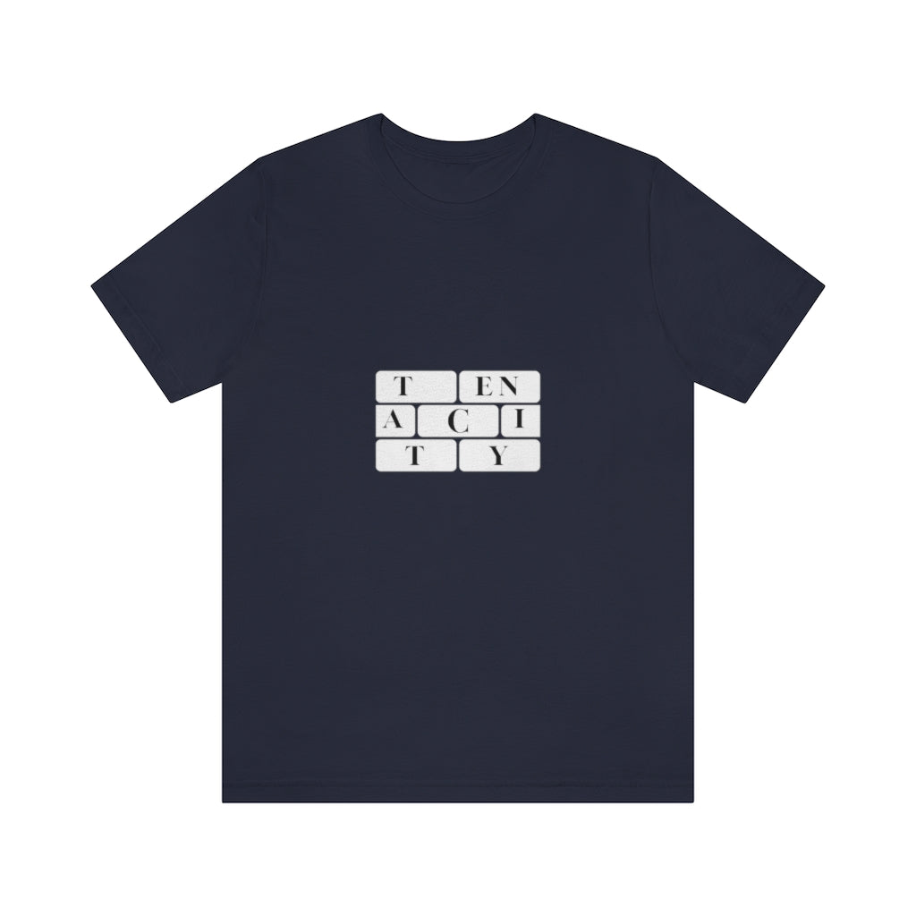 Tenacity. Unisex Jersey Short Sleeve Tee