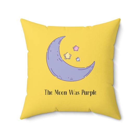 The Moon Was Purple.