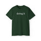 Unisex Ultra Cotton Tee - doing it.
