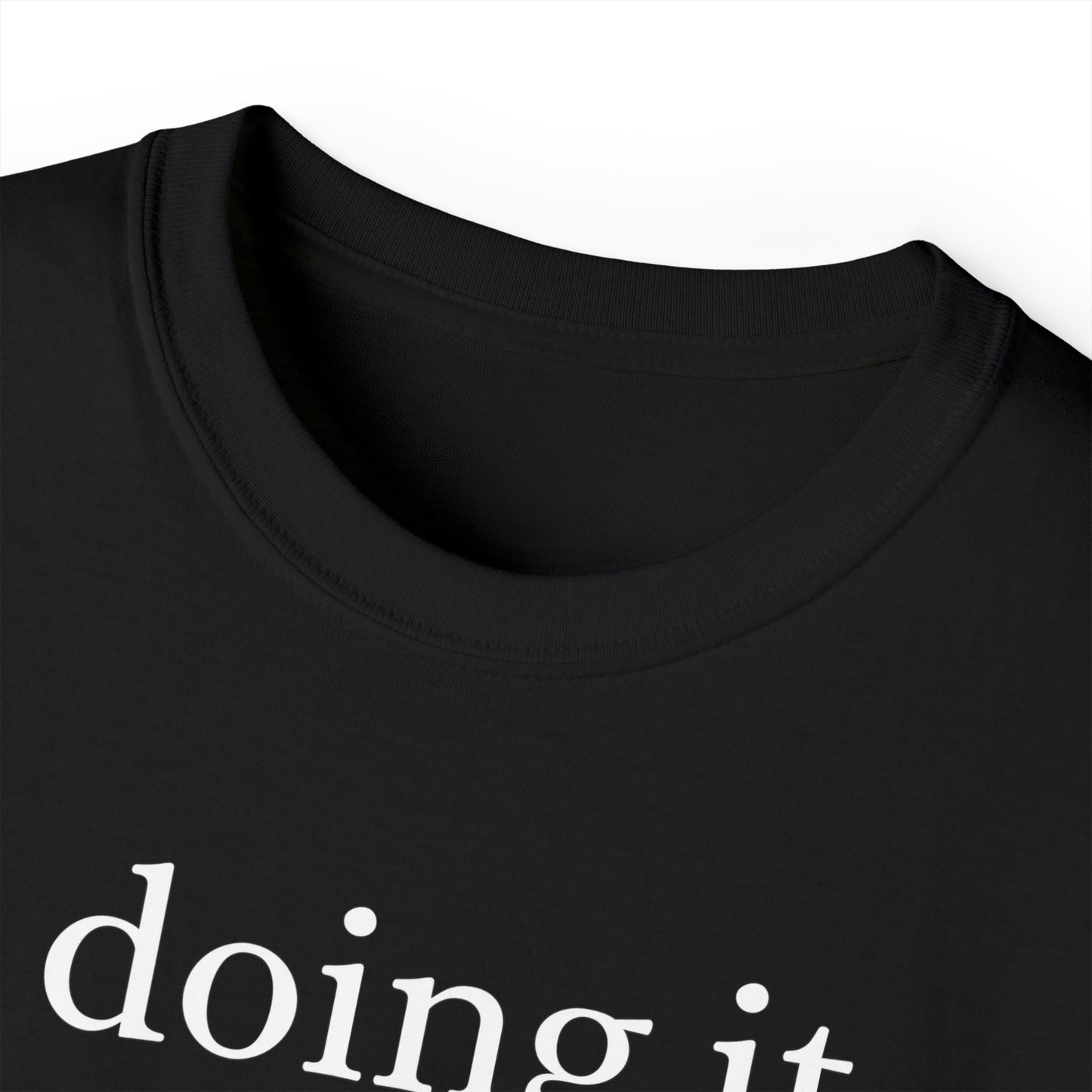 Unisex Ultra Cotton Tee - doing it.