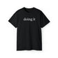 Unisex Ultra Cotton Tee - doing it.