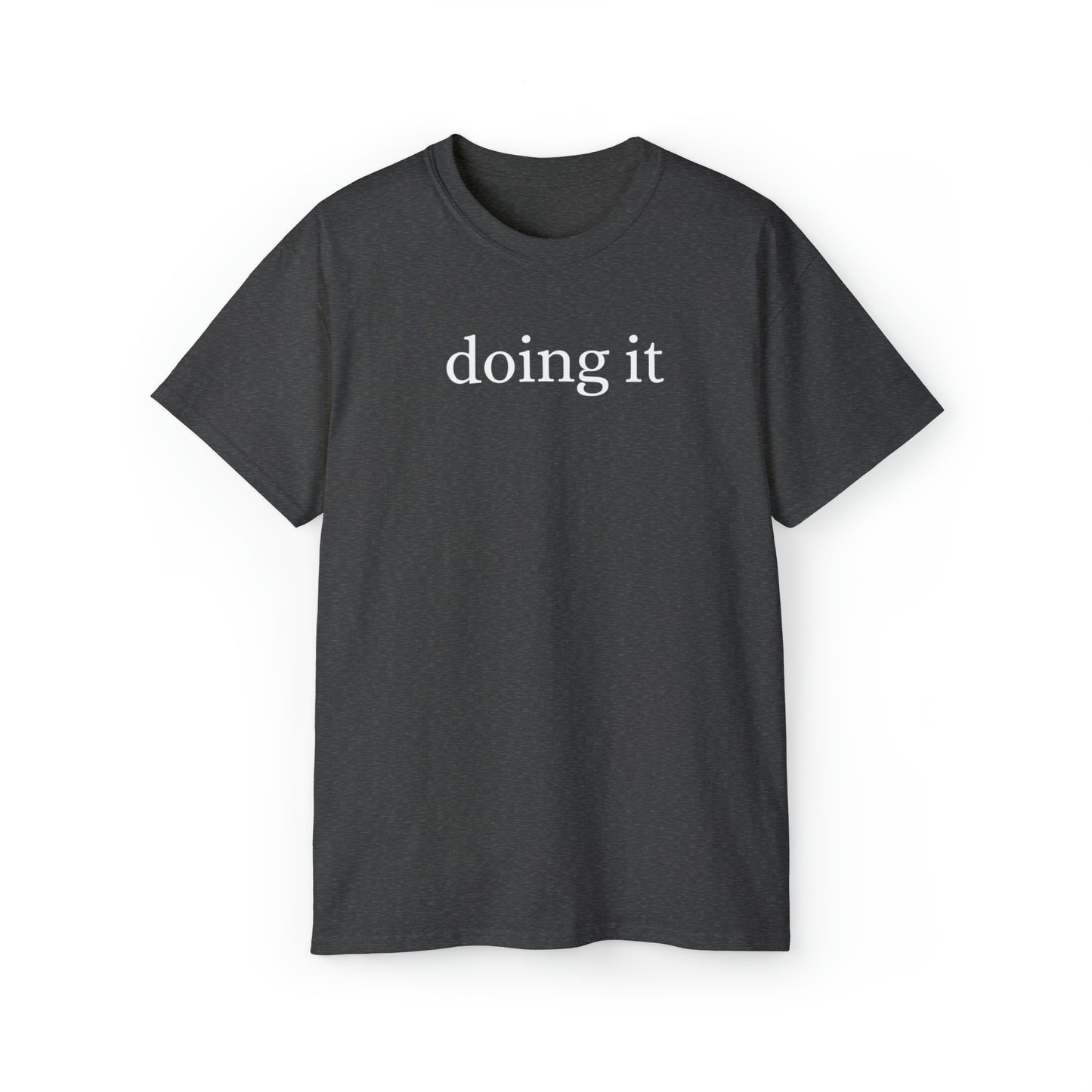 Unisex Ultra Cotton Tee - doing it.