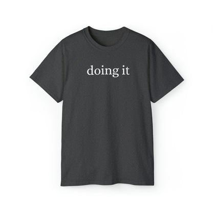 Unisex Ultra Cotton Tee - doing it.