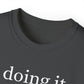 Unisex Ultra Cotton Tee - doing it.