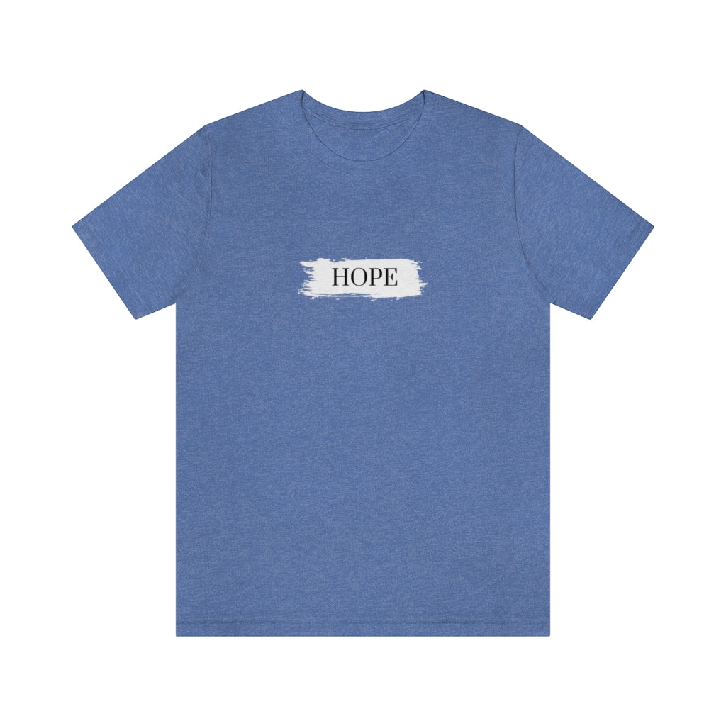 Hope. Unisex Jersey Short Sleeve Tee