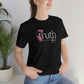Truth Speaks. Unisex Jersey Short Sleeve Tee.