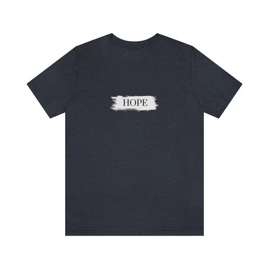 Hope. Unisex Jersey Short Sleeve Tee