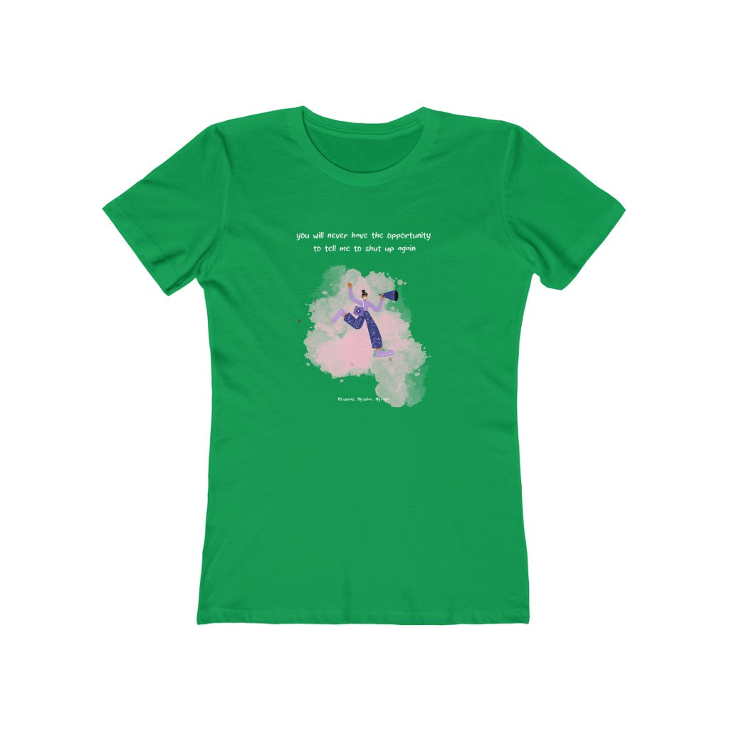 No More Shut Up Women's T-Shirt