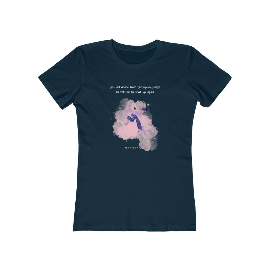 No More Shut Up Women's T-Shirt