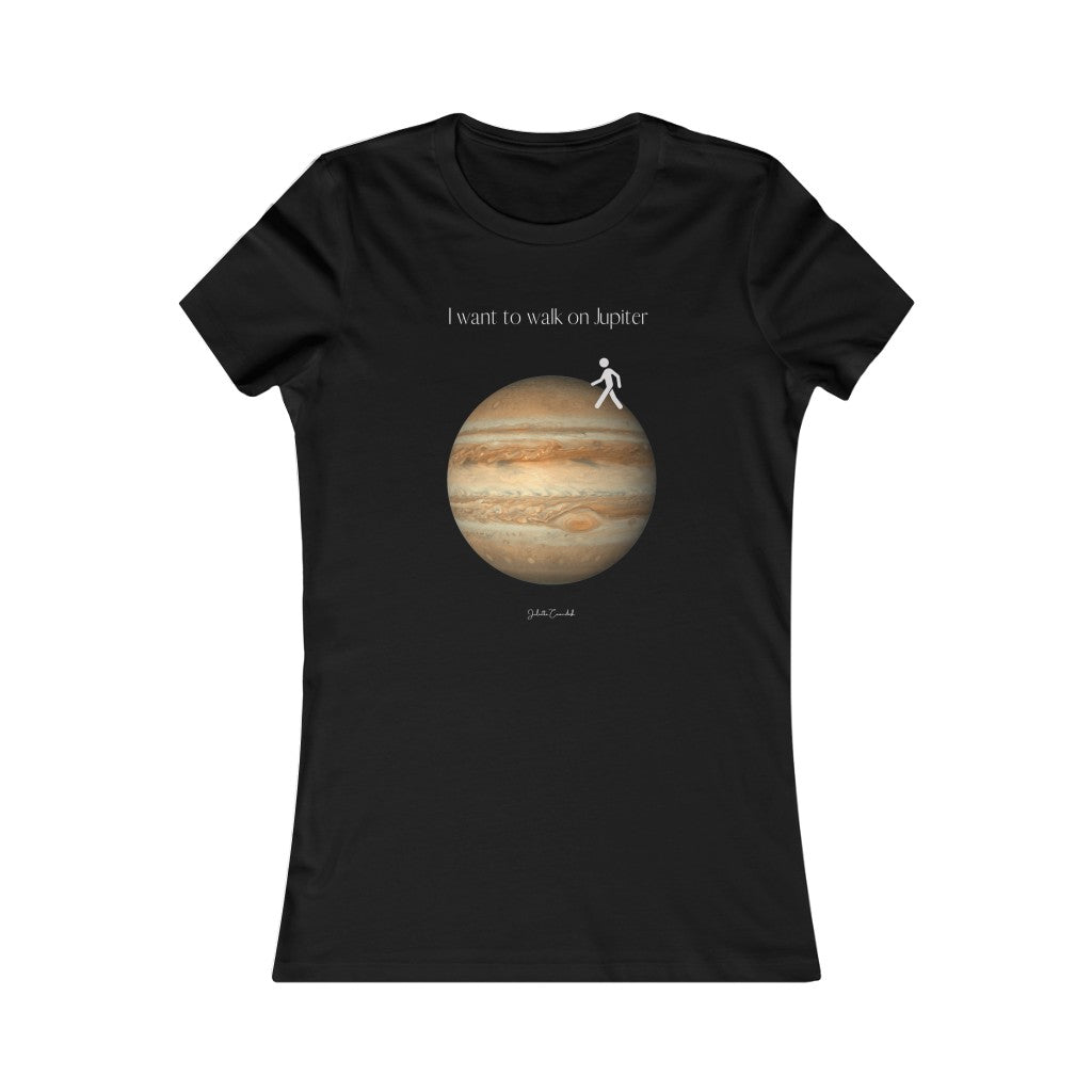 I Want to Walk on Jupiter Tee
