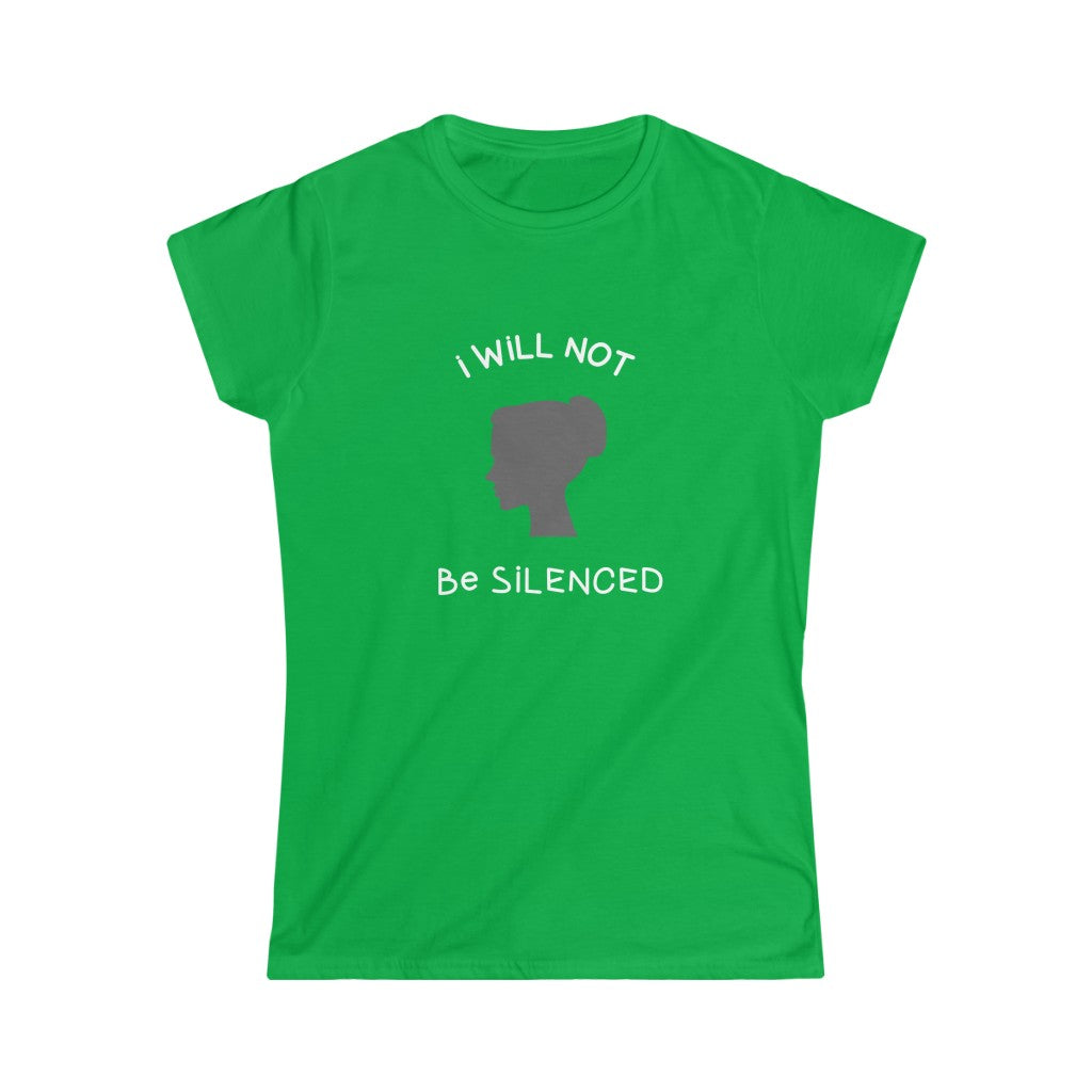 I Will Not Be Silenced. Women's Soft Style Tee