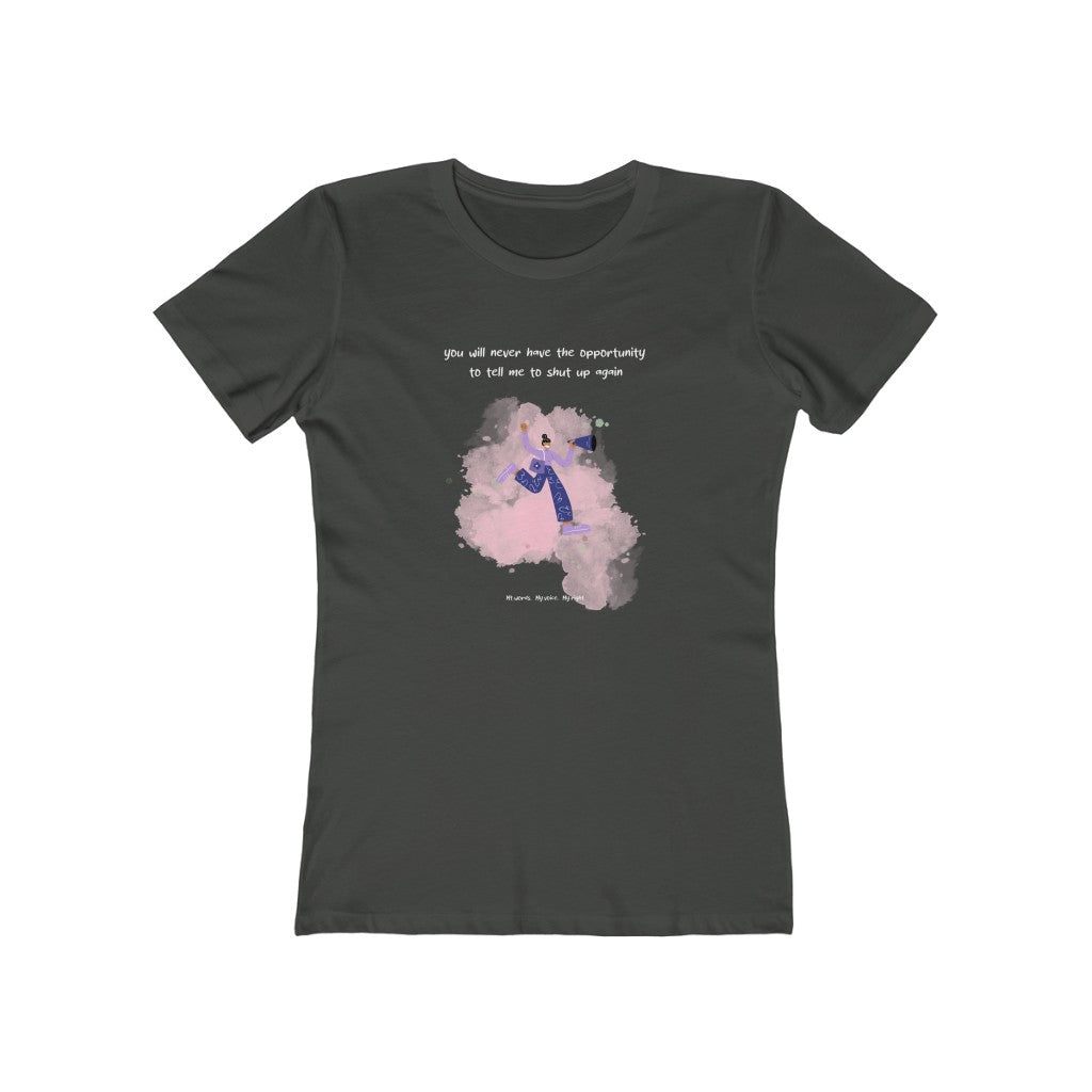 No More Shut Up Women's T-Shirt