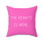 The Remote is Mine. Cushion Cover.