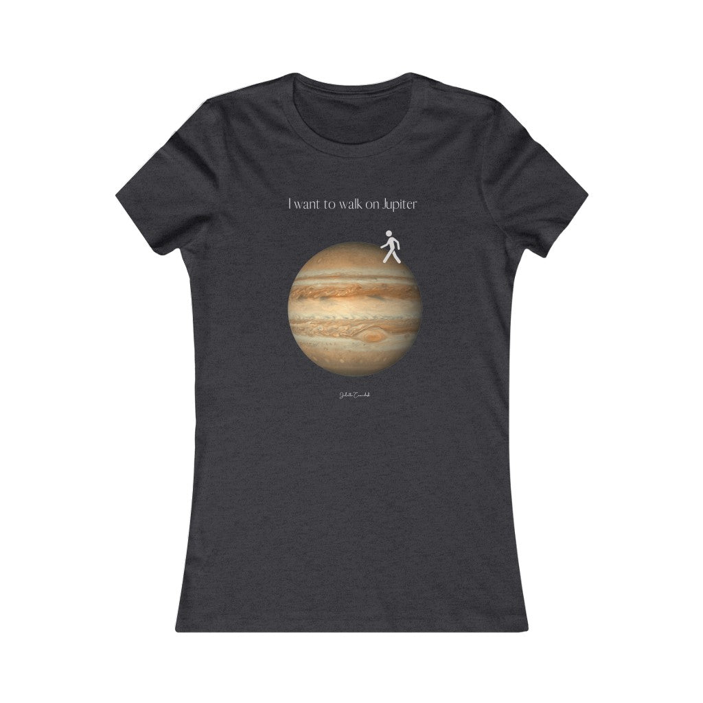 I Want to Walk on Jupiter Tee