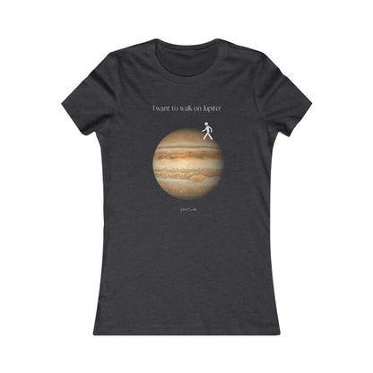 I Want to Walk on Jupiter Tee