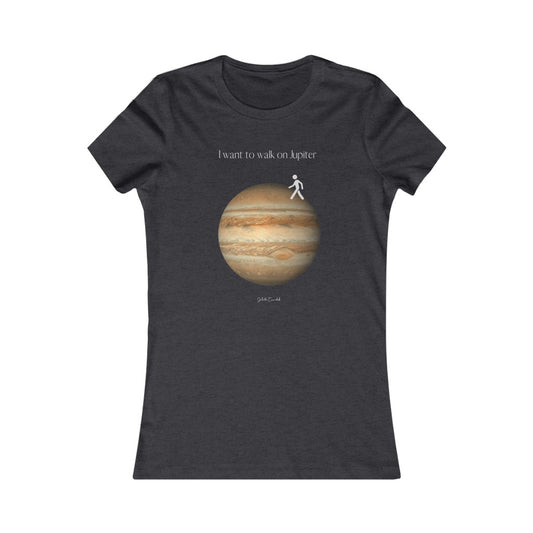 I Want to Walk on Jupiter Tee