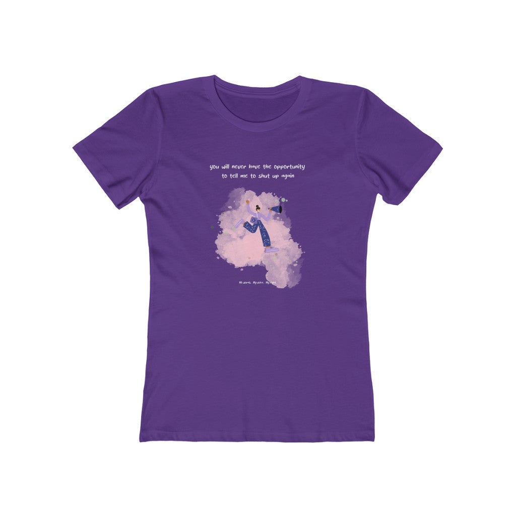 No More Shut Up Women's T-Shirt