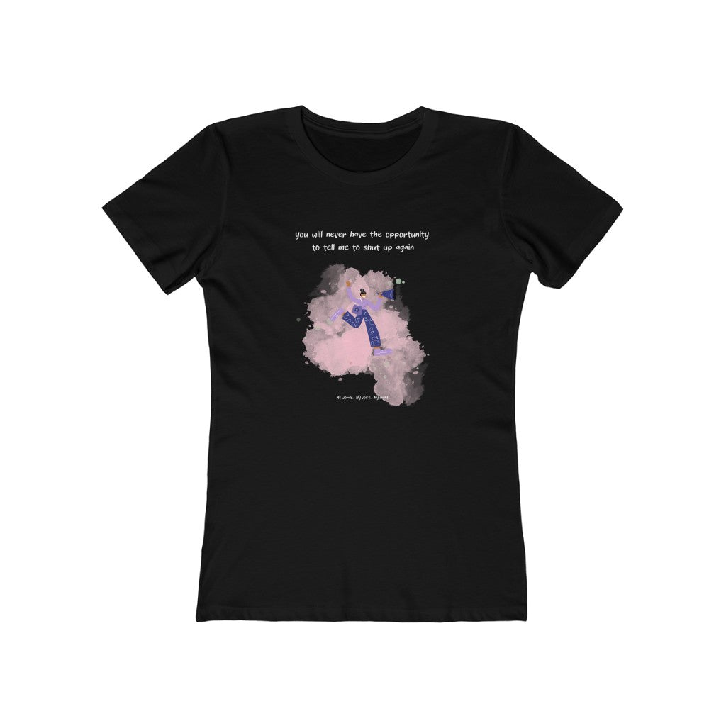 No More Shut Up Women's T-Shirt